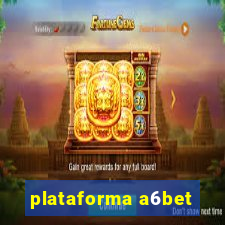 plataforma a6bet